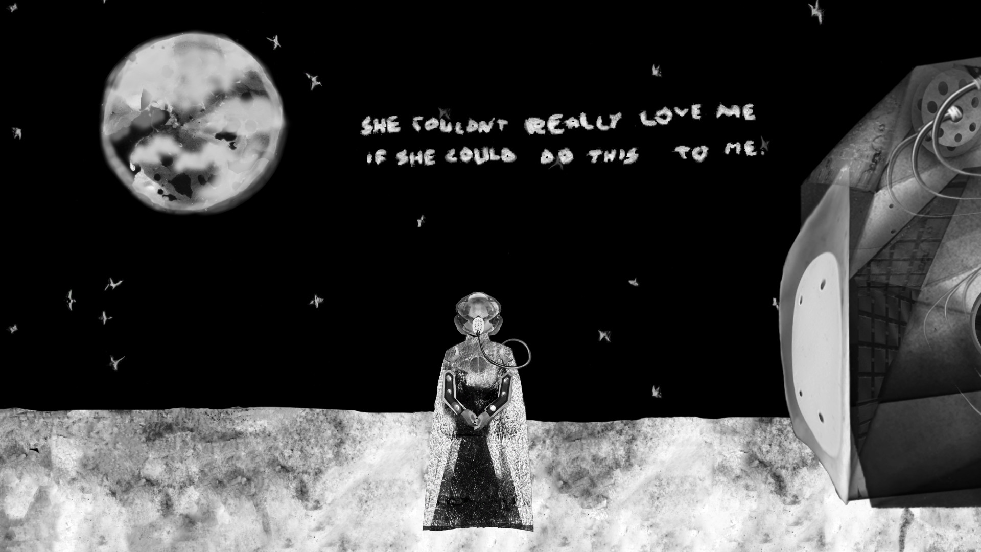 A figure staring at the moon. Text says 'She couldn't really love me if she would do this to me.'